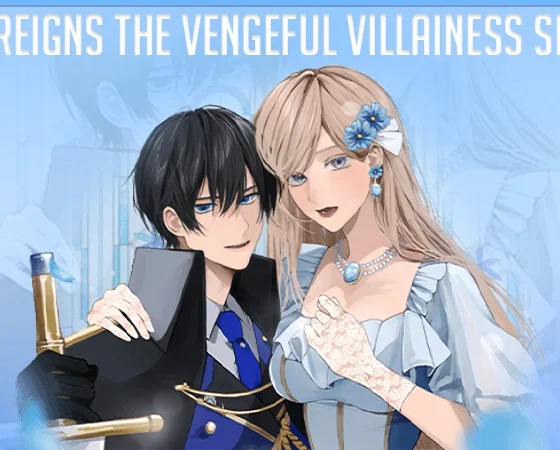 Here Reigns the Vengeful Villainess: Spoilers and Insights