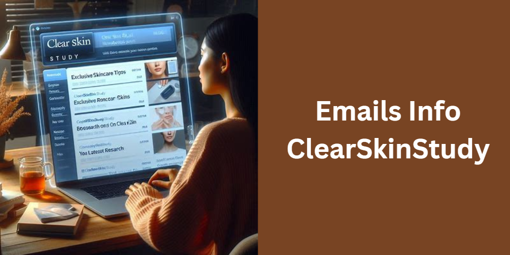 ClearskinStudy Email Information: A Comprehensive Overview