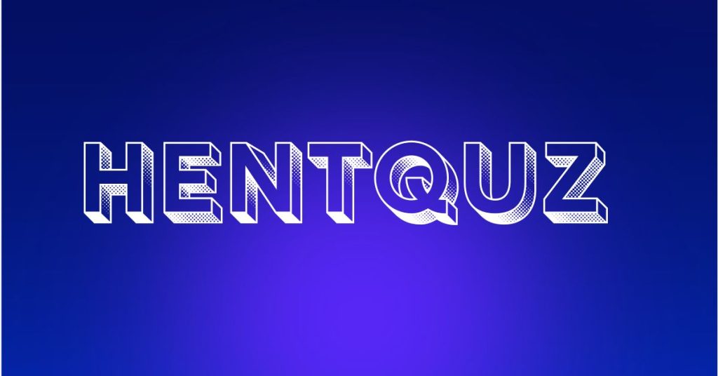 Hentquz: The Ultimate Guide and Strategic Calculations